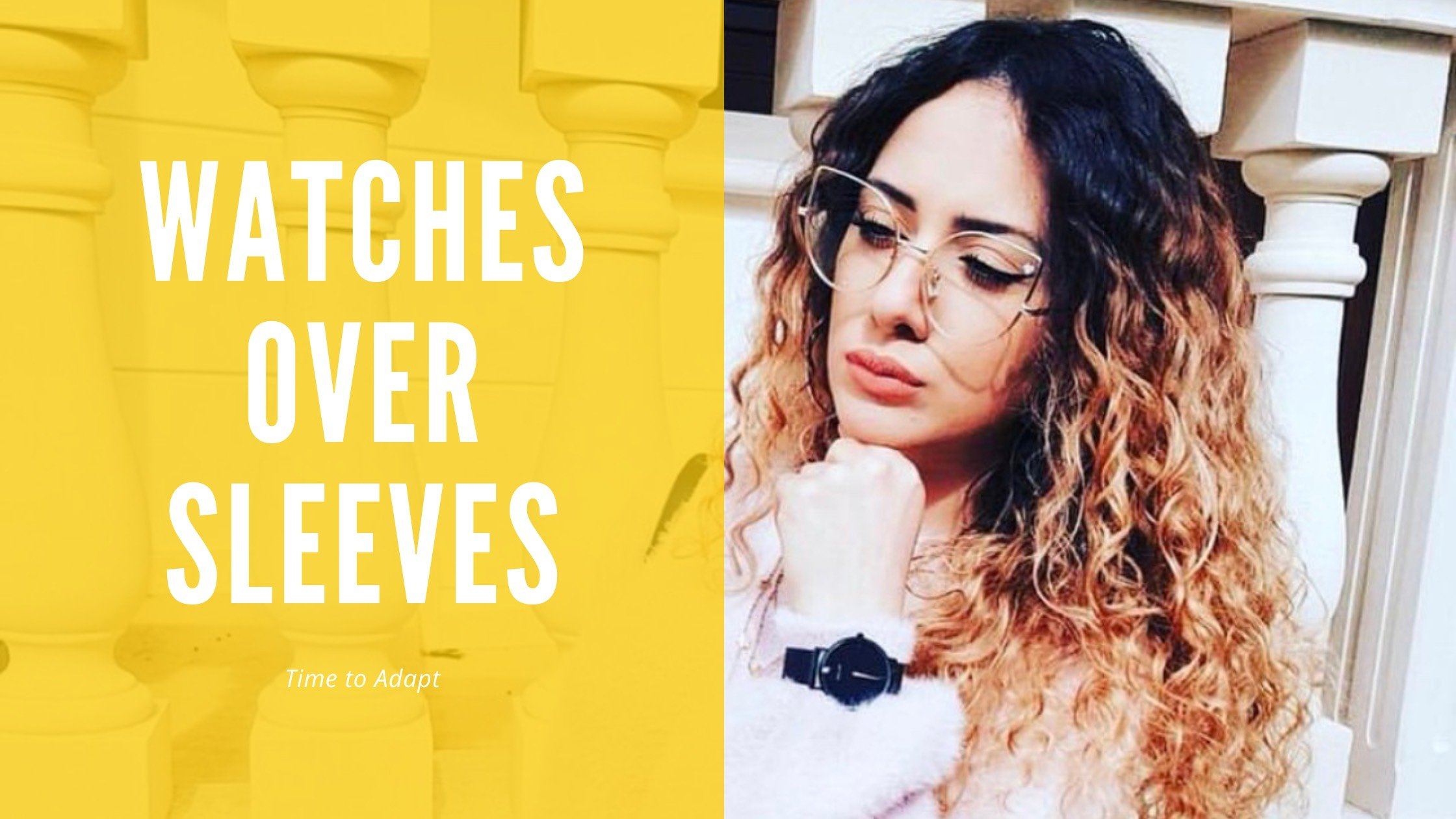 Cloth Over Watch Watches Over Sleeves - How To Wear A Watch Over Your Sleeves– Elements ...